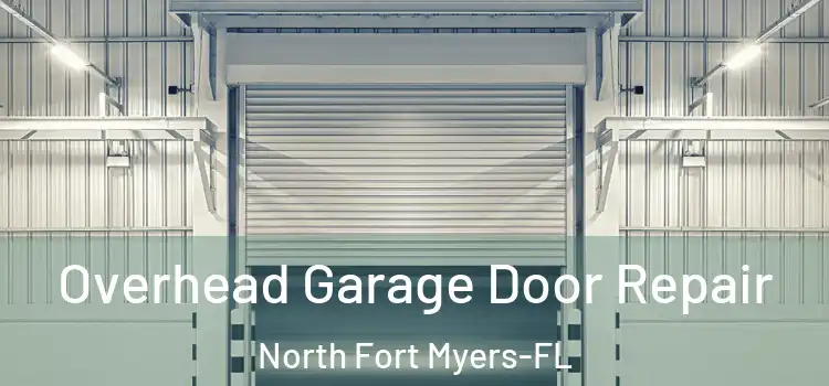  Overhead Garage Door Repair North Fort Myers-FL